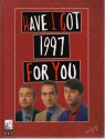 Have I Got 1997 For You - Angus Deayton, Ian Hislop, Paul Merton, Mark Burton, John O'Farrell, Colin Swash, Robert Fraser Steele