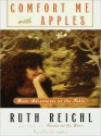 Comfort Me with Apples: More Adventures at the Table (Audio) - Ruth Reichl