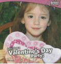 Let's Throw a Valentine's Day Party! - Rachel Lynette