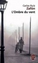 L'ombre du vent - Carlos Ruiz Zafón