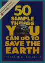 50 Simple Things You Can Do to Save the Earth - Earth Works Group