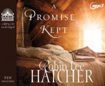 A Promise Kept (Audio) - Robin Lee Hatcher, Ashley Laurence