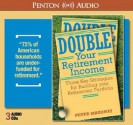 Double Your Retirement Income: Three Strategies for a Successful Retirement - Peter Mazonas, Eric Conger