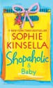 Shopaholic and Baby - Sophie Kinsella