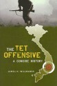 The TET Offensive: A Concise History - James H. Willbanks