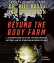 Beyond the Body Farm (Audio) - William M. Bass, Tom McKeon, Jon Jefferson