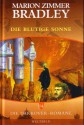 Die blutige Sonne (Darkover, #17.2) - Marion Zimmer Bradley