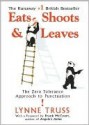 Eats, Shoots and Leaves: The Zero Tolerance Approach to Punctuation - Lynne Truss