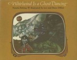 Whirlwind Ghost Dance - Natalia Belting, Leo Dillon, Diane Dillon