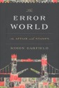 The Error World: An Affair with Stamps - Simon Garfield