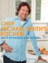 Chef Michael Smith's Kitchen: 100 of My Favorite Easy Recipes - Michael Smith, Nicole Winstanley