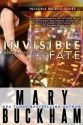 Invisible Fate - Mary Buckham