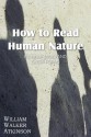 How to Read Human Nature - William Walker Atkinson