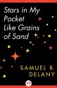 Stars in My Pocket Like Grains of Sand - Samuel R. Delany