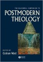 The Blackwell Companion to Postmodern Theology - Graham Ward