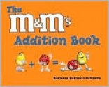 The M&M's Brand Addition Book - Barbara Barbieri McGrath