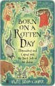 Born on a Rotten Day: Illuminating and Coping with the Dark Side of the Zodiac - Hazel Dixon-Cooper