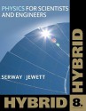 Physics for Scientists and Engineers, Hybrid (with WebAssign) - Raymond A. Serway, John W. Jewett Jr.