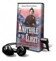 Knothole in the Closet: A Story about Belle Boyd, a Confederate Spy - Marilyn Weymouth Seguin, Kate Fleming