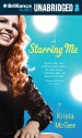 Starring Me - Krista McGee, Tara Sands