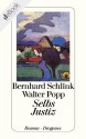 Selbs Justiz (German Edition) - Bernhard Schlink, Walter Popp