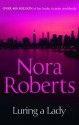 Luring a Lady. Nora Roberts - Nora Roberts