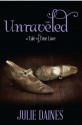 Unraveled: A Tale of True Love - Julie Daines