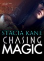 Chasing Magic - Stacia Kane, Bahni Turpin