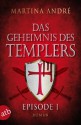 Das Geheimnis des Templers - Episode I: Ein heiliger Schwur - Martina André