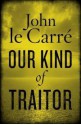 Our Kind of Traitor - John le Carré