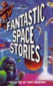 Fantastic Space Stories - Tony Bradman