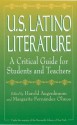 U.S. Latino Literature: A Critical Guide For Students And Teachers - Harold Augenbraum