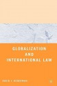 Globalization and International Law - David J. Bederman