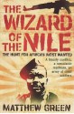 The Wizard of the Nile: The Hunt for Africa's Most Wanted - Matthew Green