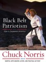 Black Belt Patriotism: How to Reawaken America - Chuck Norris