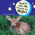 God Is with Me Through the Night - Julie Cantrell