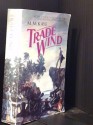 Trade Wind - M.M. Kaye