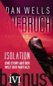 Isolation: Eine Story aus der Welt der Partials (German Edition) - Dan Wells, Jürgen Langowski