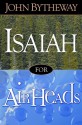 Isaiah for Airheads - John Bytheway