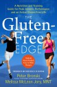 The Gluten-Free Edge: A Nutrition and Training Guide for Peak Athletic Performance and an Active Gluten-Free Life - Peter Bronski, Melissa McLean Jory, Amy Yoder Begley