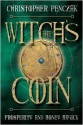 The Witch's Coin: Prosperity and Money Magick - Christopher Penczak