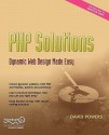 PHP Solutions: Dynamic Web Design Made Easy - David Powers