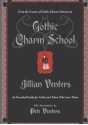 Gothic Charm School - Jillian Venters