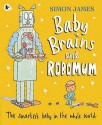 Baby Brains And Robo Mum - Simon James