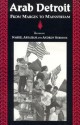 Arab Detroit: From Margin to Mainstream (Great Lakes Books Series) - Nabeel Abraham