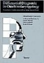 Differential Diagnosis in Otorhinolaryngology: Symptoms, Syndromes, and Interdisciplinary Issues - Hans Naumann