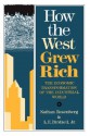 How The West Grew Rich: The Economic Transformation Of The Industrial World - Nathan Rosenberg, L.E. Birdzell Jr.