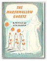 The Marshmallow Ghosts - Priscilla Friedrich, Otto Friedrich, Louis Slobodkin