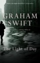 The Light of Day: A Novel - Graham Swift