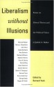 Liberalism without Illusions: Essays on Liberal Theory and the Political Vision of Judith N. Shklar - Bernard Yack